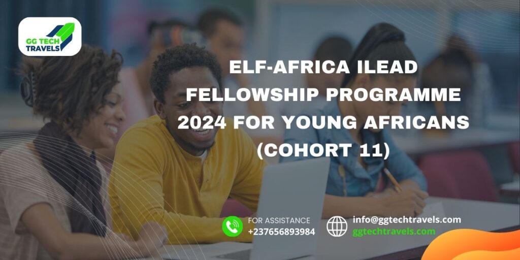 ELF-Africa iLEAD Fellowship Programme 2024 for Young Africans (Cohort 11)