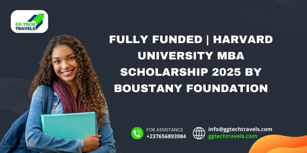 Fully funded | Harvard University MBA Scholarship 2025 by Boustany Foundation