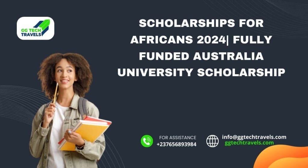 Scholarships for Africans 2024 Fully Funded Australia University scholarship