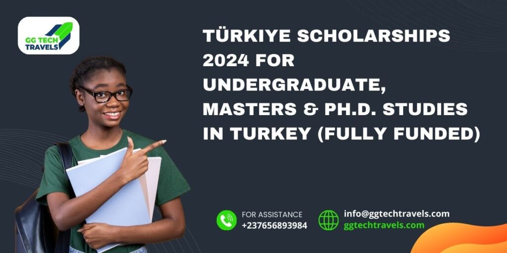 TÜRKIYE SCHOLARSHIPS 2024 FOR UNDERGRADUATE, MASTERS & PH.D. STUDIES IN TURKEY (FULLY FUNDED)