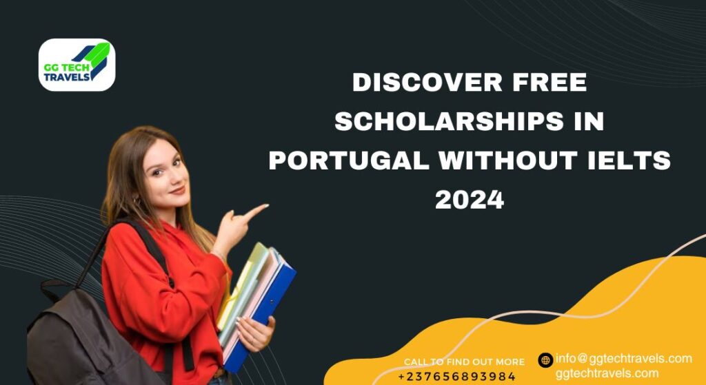 Discover Free Scholarships in Portugal without IELTS 2024