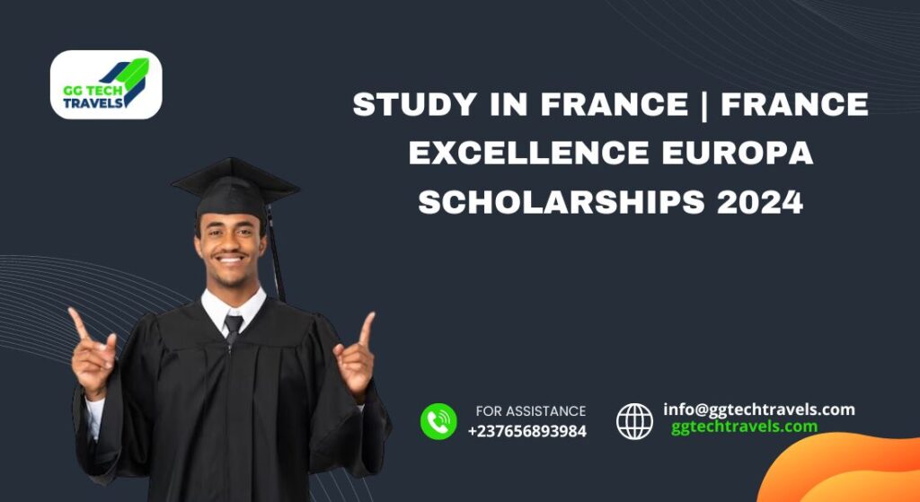 Study in France| France Excellence Europa Scholarships 2024
