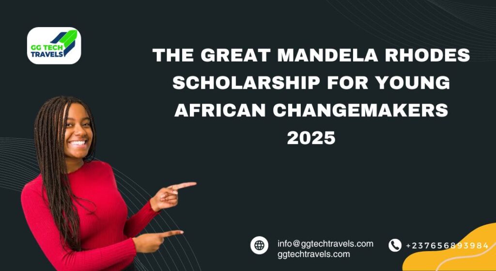 The Great Mandela Rhodes Scholarship for Young African Changemakers 2025